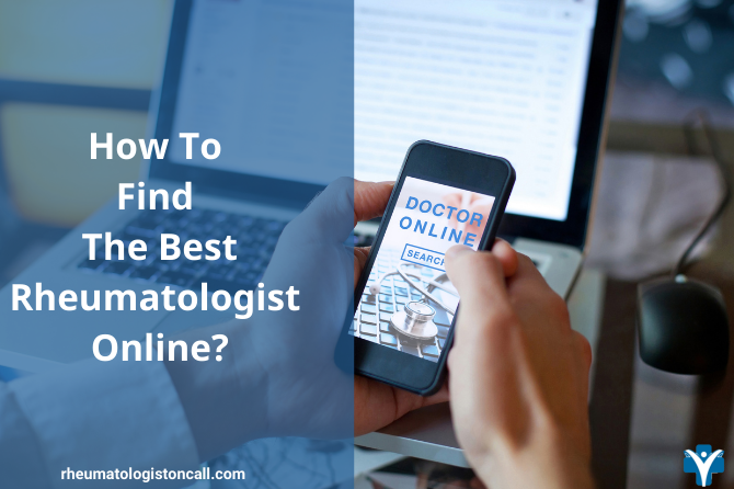How to Find The Best Rheumatologist Online?