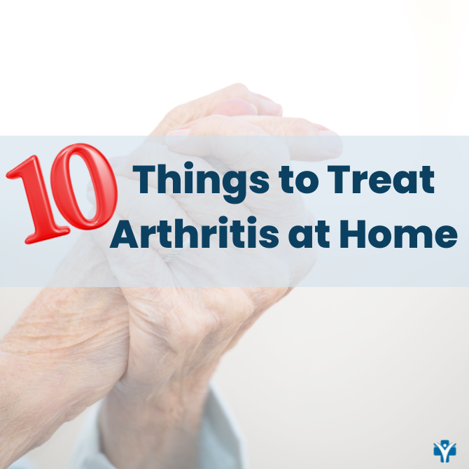 Things to Treat Arthritis at Home