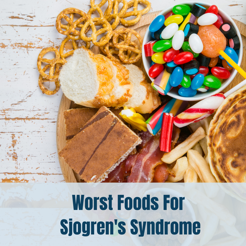 Worst Foods For Sjogren's Syndrome