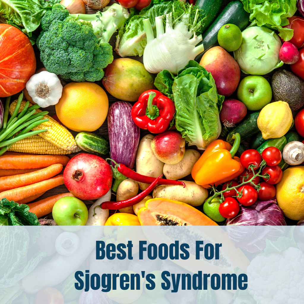 Best Foods for Sjogrens Syndrome