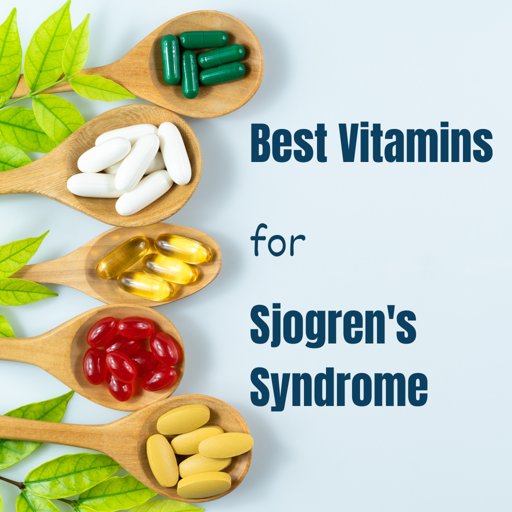 Best Vitamins for Sjogren's Syndrome